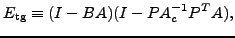 $\displaystyle E_{\text{tg}}\equiv (I - B A)(I - P A_c^{-1} P^T A), $