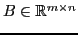 $ B\in\mathbb{R}^{m\times n}$
