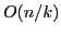 $ O(n/k)$