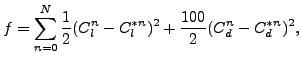 $\displaystyle f=\sum_{n=0}^N \frac{1}{2} (C_l^n-C_l^{*n})^2 + \frac{100}{2} (C_d^n-C_d^{*n})^2,$