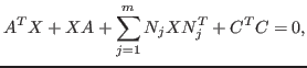 $\displaystyle A^{T}X + XA + \sum_{j=1}^m N_j X N_j^T + C^{T}C = 0,$