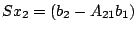 $ Sx_2 = (b_2 - A_{21}b_1)$
