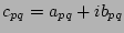 $ c_{pq} = a_{pq} + ib_{pq}$
