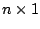 $ n\times 1$