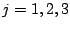 $ j=1,2,3$