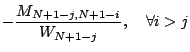 $\displaystyle - \frac{M_{N+1-j,N+1-i}}{W_{N+1-j}}, \quad\forall i>j$