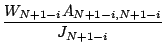 $\displaystyle \frac{W_{N+1-i} A_{N+1-i,N+1-i}} {J_{N+1-i}}$
