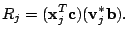 $\displaystyle R_j = (\mathbf{x}_j^T\mathbf{c})(\mathbf{v}_j^*\mathbf{b}).
$
