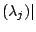 $ (\lambda_j)\vert$