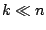 $ k\ll n$