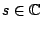 $ s\in\mathbb{C}$