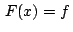 $ \,F(x)=f\,$