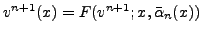 $ v^{n+1}(x) = F(v^{n+1}; x,\bar{\alpha}_n(x))$