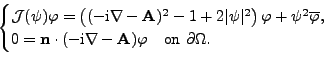 \begin{displaymath}\begin{cases}\mathcal{J}(\psi)\varphi = \left( (-\text{i} \na...
...mathbf{A}) \varphi \quad \text{on } \partial\Omega. \end{cases}\end{displaymath}