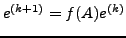$ e^{(k+1)} = f(A) e^{(k)}$